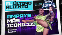 ¿QUÉ AMPAY NOS IMPACTÓ MÁS? | EL ÚLTIMO ALIENTO