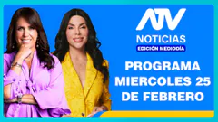 ATV Noticias Edición Mediodía EN VIVO - 25 de FEBRERO de 2026
