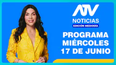 ATV Noticias Edición Mediodía EN VIVO - 17 de Junio del 2026