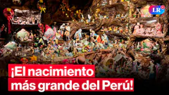 Así se armó el nacimiento más grande del Perú: 340 pesebres y un mes completo de trabajo |#EnVivoLR