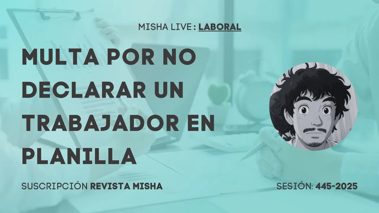 Reproducir: MULTA POR NO DECLARAR UN TRABAJADOR EN PLANILLA