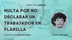 MULTA POR NO DECLARAR UN TRABAJADOR EN PLANILLA