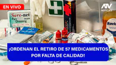 De 5 a 7 ¡ORDENAN EL RETIRO DE 57 MEDICAMENTOS POR FALTA DE CALIDAD!