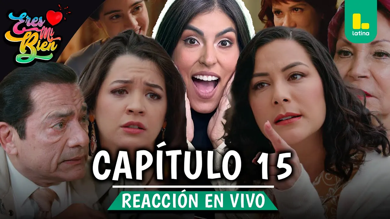 Reproducir: 🟢 REACT ERES MI BIEN CAPÍTULO 15 💕 -  VIERNES 5 DE SETIEMBRE | LATINA EN VIVO