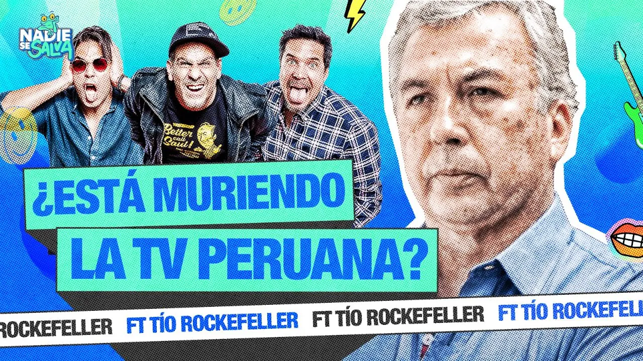 Reproducir: ¿ESTÁ MURIENDO LA TV PERUANA? FT. EL TÍO ROCKEFELLER | NADIE SE SALVA 🐸