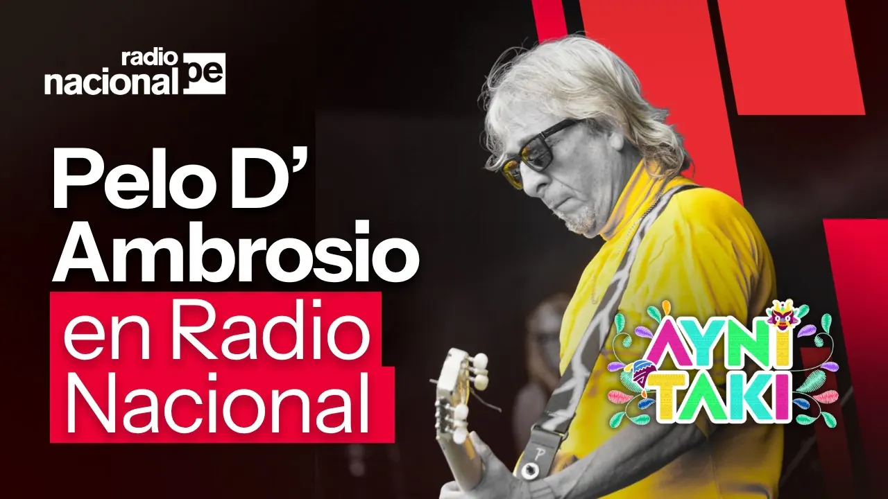 Reproducir: Pelo D' Ambrosio EN VIVO en "Ayni taki" | Radio Nacional, hoy 10 de junio del 2026