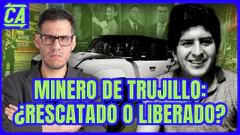 TODO SOBRE EL RESCATE DEL EMPRESARIO DE TRUJILLO | #ContraAtaqe 01/09