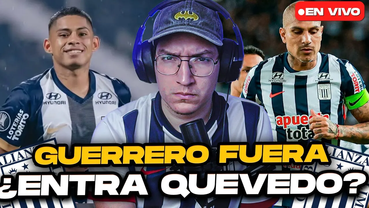 Reproducir: GUERRERO FUERA DE ALIANZA LIMA |¿ENTRA QUEVEDO? | 11 ANTE JUAN PABLO