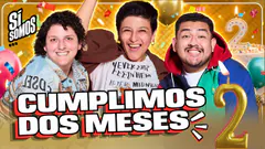CELEBRAMOS DOS MESES DE PROGRAMA!| SI SOMOS