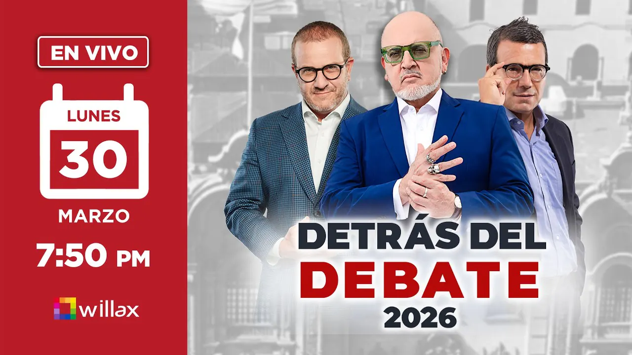 Reproducir: Willax en vivo - DETRÁS DEL DEBATE 2026 - 30/03/2026 | Willax