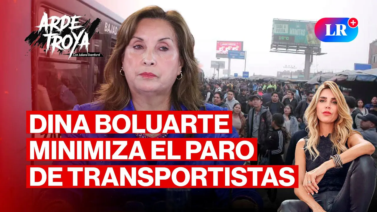 Reproducir: DINA BOLUARTE minimiza el paro y MINISTRO JUAN CAVERO bajo la lupa | ARDE TROYA con JULIANA OXENFORD