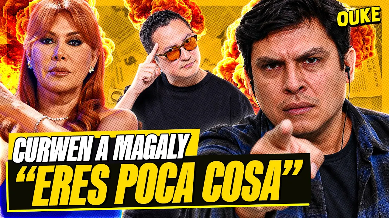 Reproducir: CURWEN SEPULTA A MAGALY: “FRACASASTE COMO PERIODISTA” | OUKE 🟡