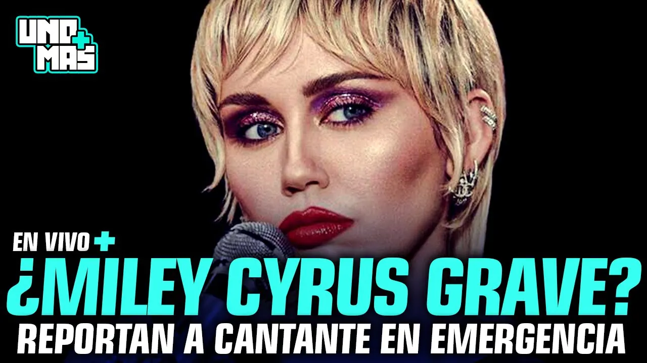 Reproducir: ¿MILEY CYRUS EN EMERGENCIA? | UNO MÁS #ENVIVO