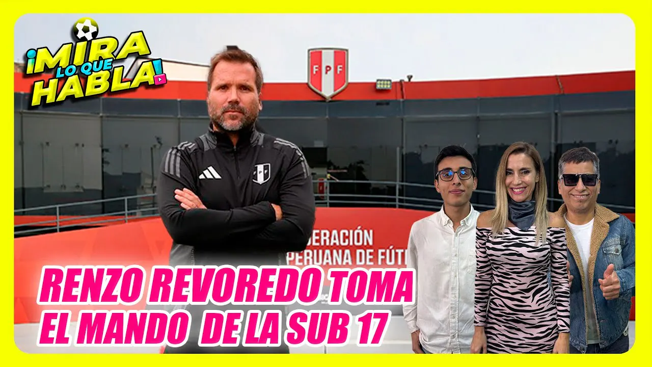 Reproducir: 💥 REVOREDO AL MANDO DE LA SUB 17 ¿EL CAMBIO QUE NECESITABA PERÚ? ⚽🔥 | ¡MIRA LO QUE HABLA!