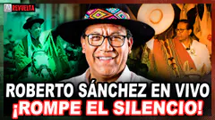 ROBERTO SÁNCHEZ EN VIVO | LA REVUELTA