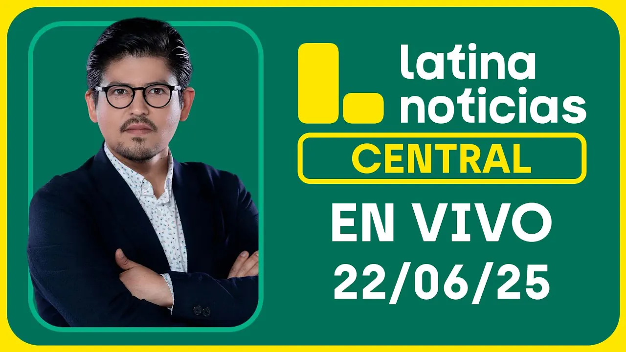 Reproducir: LATINA NOTICIAS EDICIÓN CENTRAL - DOMINGO 22 DE JUNIO DEL 2025
