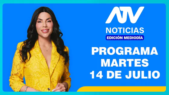 AHORA EN VIVO : ATV Noticias E. Matinal - 14/07/26