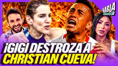 GIGI DESTROZA A CHRISTIAN CUEVA | ¡FUEGO! | HABLA GOOD