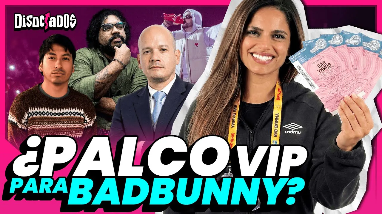 Reproducir: PALCOS VIP PARA BAD BUNNY: ¿PRIVILEGIOS O SUERTE? | Disociados con Néstor de La Cadencia