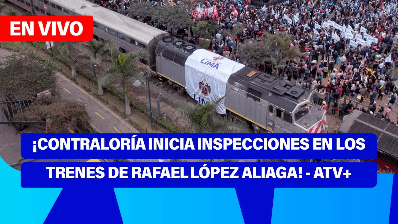 Reproducir: Fe de Erratas 📱🎙️ | ¡CONTRALORÍA INICIA INSPECCIONES EN TRENES DE RAFAEL LÓPEZ ALIAGA! - ATV+