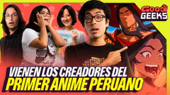 CONVERSAMOS CON LOS CREADORES DEL PRIMER ANIME PERUANO | PELAO FINÁNCIALOS | GOOD GEEKS