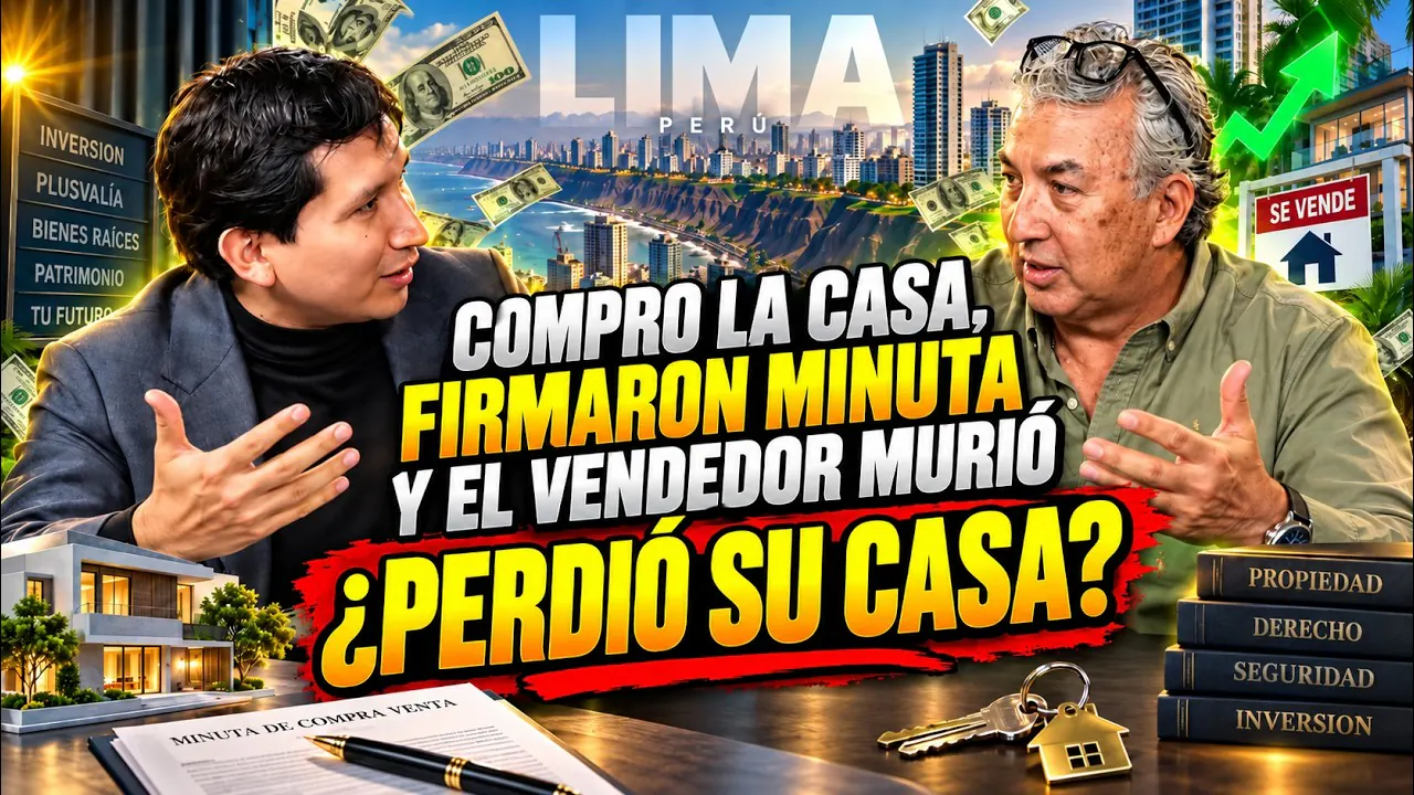 Reproducir: Compró la casa, firmaron minuta y el vendedor murió ¿Perdió su casa? - INFOINMUEBLES