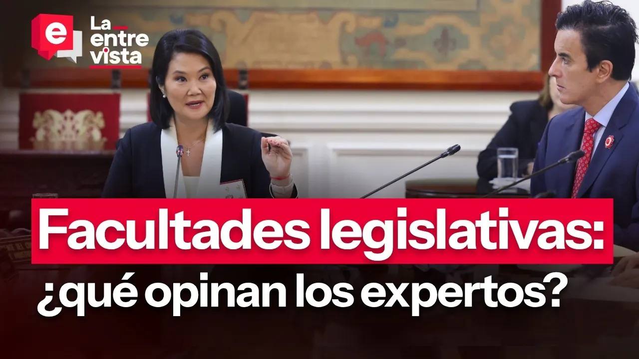 Reproducir: Facultades legislativas ¿Qué piensan los expertos? “La Entrevista” EN VIVO 03/08/2026