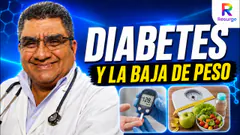 DIABETES Y LA BAJA DE PESO