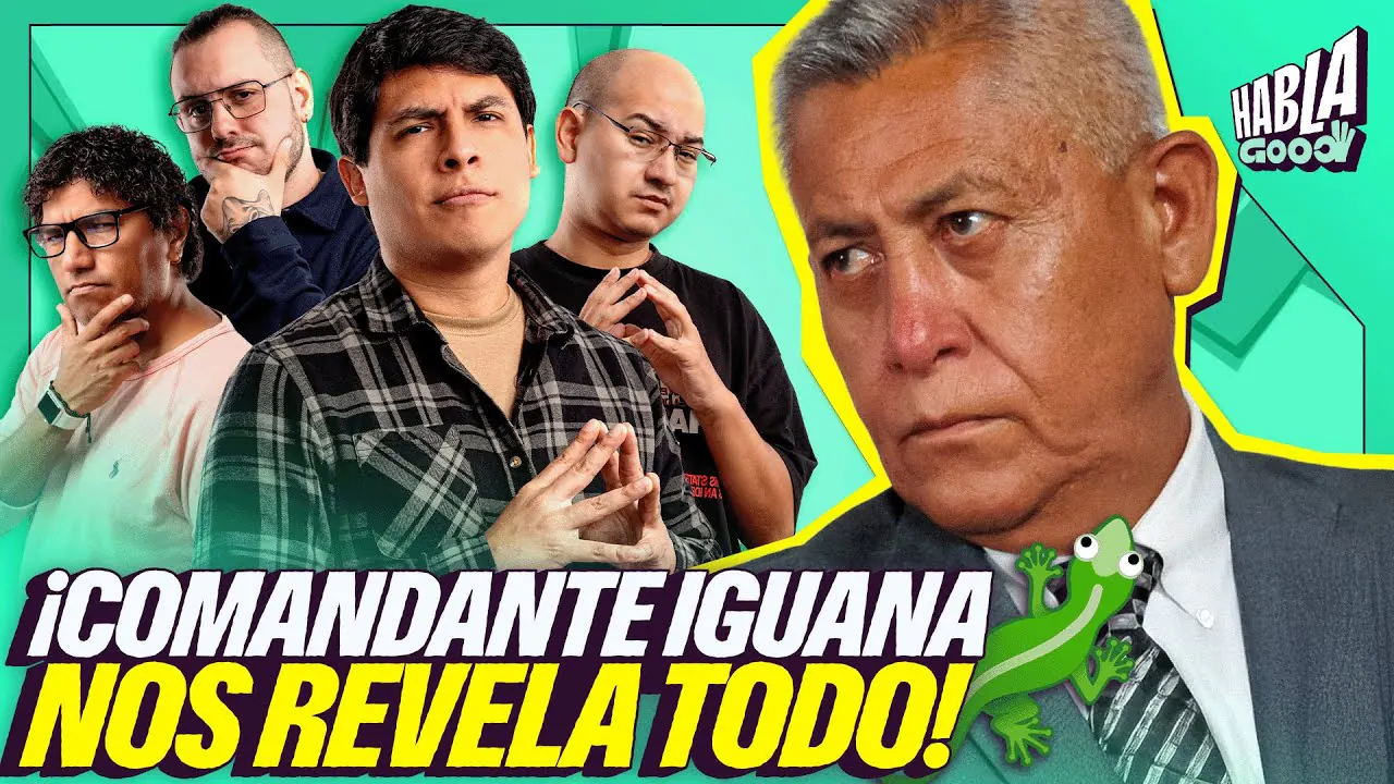 Reproducir: ¡COMANDANTE IGUANA NOS REVELA TODO! | HABLA GOOD