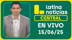 LATINA NOTICIAS EDICIÓN CENTRAL - DOMINGO 15 DE JUNIO DEL 2025