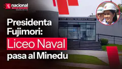 Presidenta Fujimori: Colegio Liceo Naval pasa al Minedu|"Nacional en la Noticia"|EN VIVO 18/09/2026