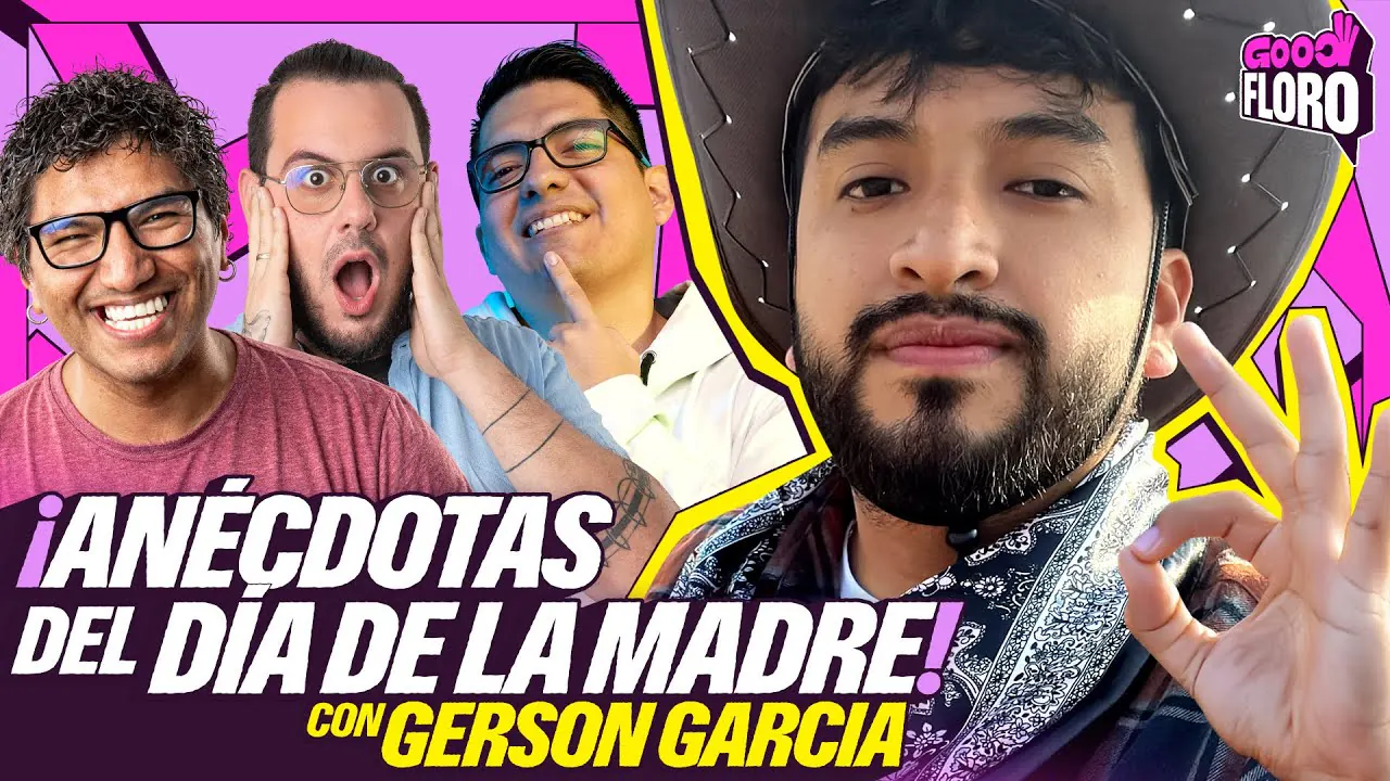 Reproducir: ANÉCDOTAS POR EL DÍA DE LA MADRE | GERSON GARCIA en GOOD FLORO