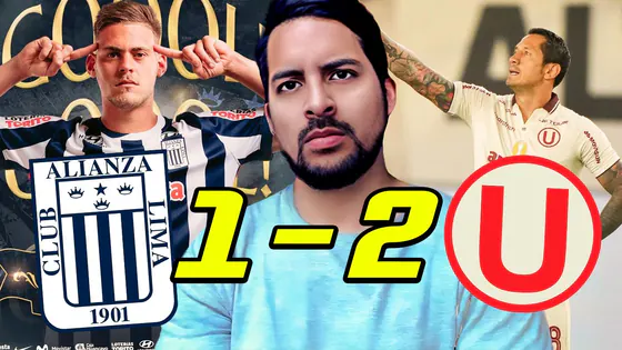 Alianza Lima 1-2 Universitario: ¡DUARTE ANDATE A LA MIERDA!