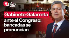 Gabinete Galarreta ante diputados: bancadas se pronuncian|”La Entrevista”|EN VIVO 20/08/2026