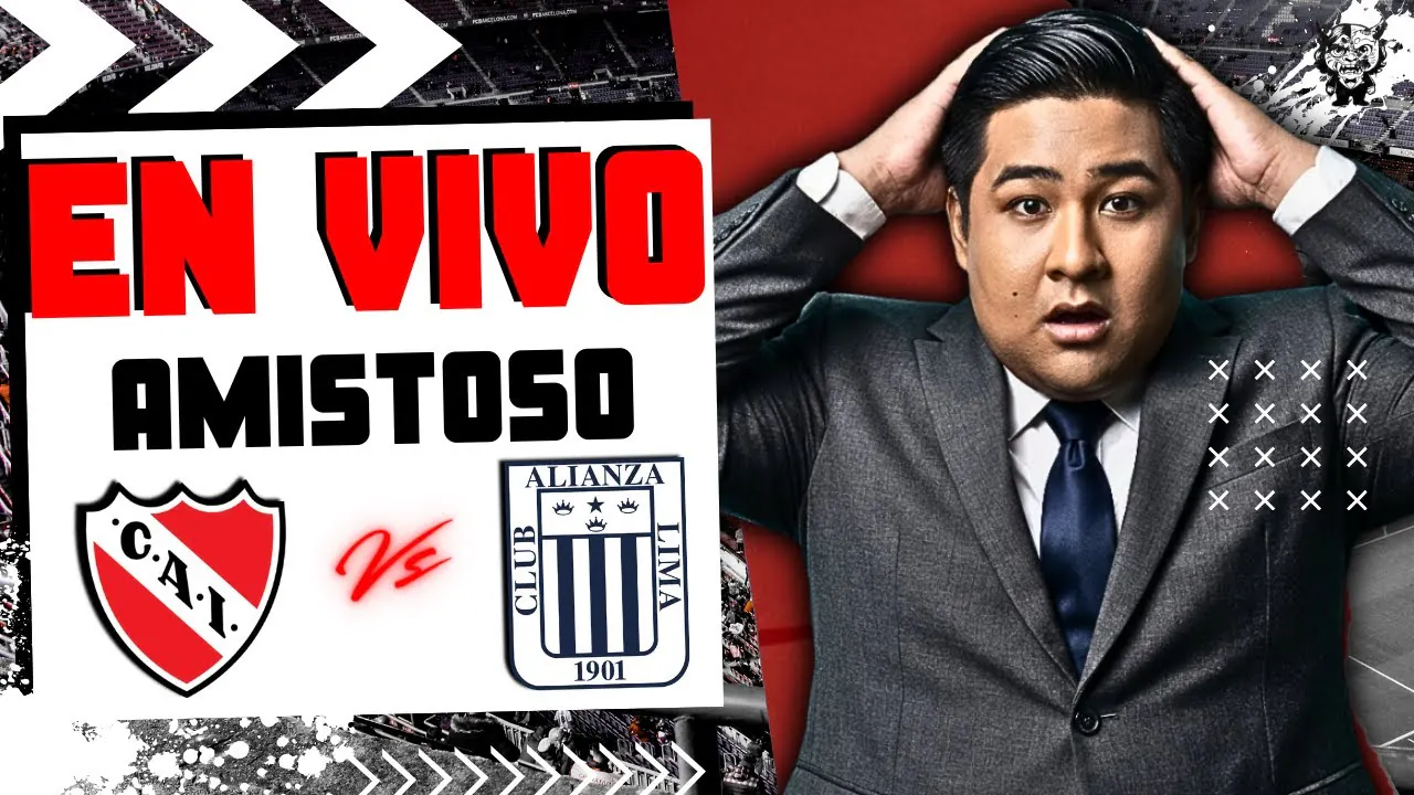 Reproducir: ✅ INDEPENDIENTE vs ALIANZA LIMA EN VIVO 🔴 | AMISTOSO INTERNACIONAL | SERIE RÍO DE LA PLATA 2026