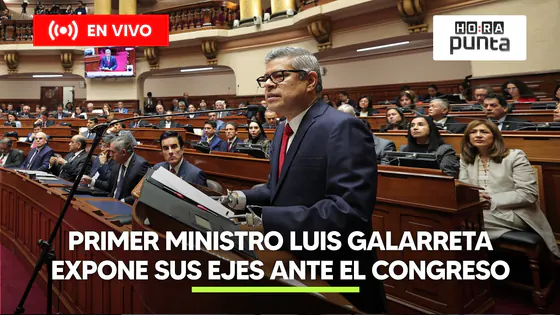LUIS GALARRETA EXPONE SUS EJES ANTE EL CONGRESO | HORA PUNTA