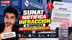 SUNAT NOTIFICA INFRACCIÓN A EMPRESA POR NO DECLARAR IMPUESTOS