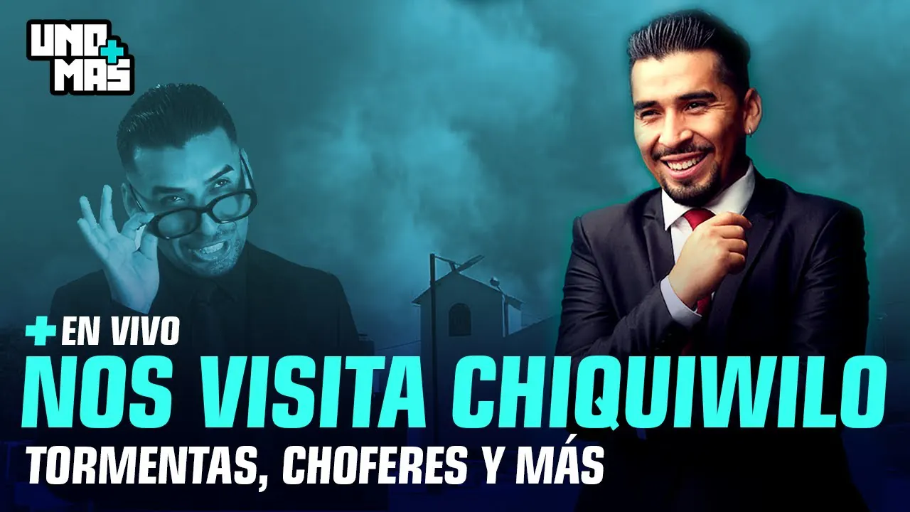 Reproducir: CHIQUIWILO ES UNO MÁS | EN VIVO
