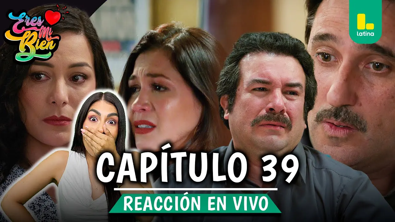 Reproducir: 🟢 REACT ERES MI BIEN - CAPÍTULO 39 💕 VIERNES 10 DE OCTUBRE | LATINA EN VIVO