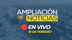 #ENVIVO AMPLIACIÓN DE NOTICIAS 16/02/2025 #ADNRPP