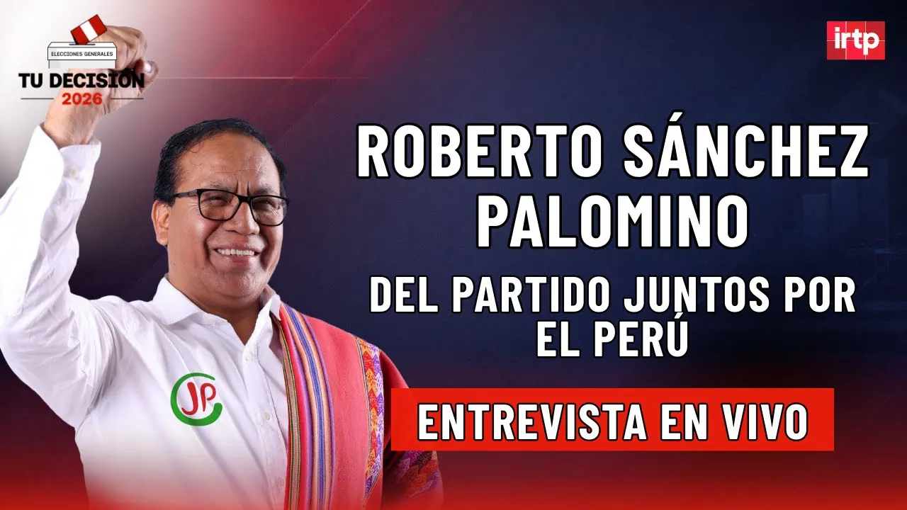 Reproducir: Entrevista a Roberto Sánchez Palomino de Juntos por el Perú | "Tu decisión 2026" por TVPerú Noticias