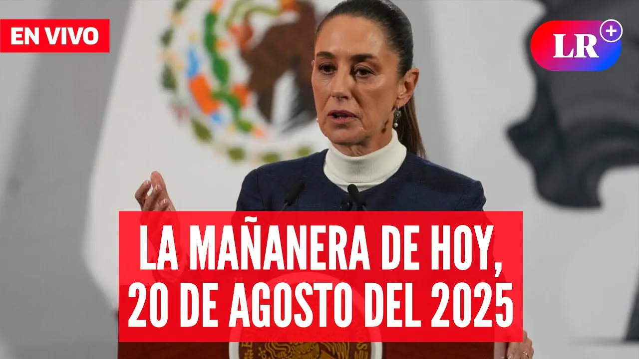 Reproducir: 🔴Claudia Sheinbaum EN VIVO en la Mañanera de HOY,  20 de agosto de 2025 | #EnDirectoLR