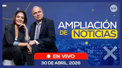 EN VIVO | Ampliación de Noticias: entrevistas y análisis de la coyuntura | 30/04/2026