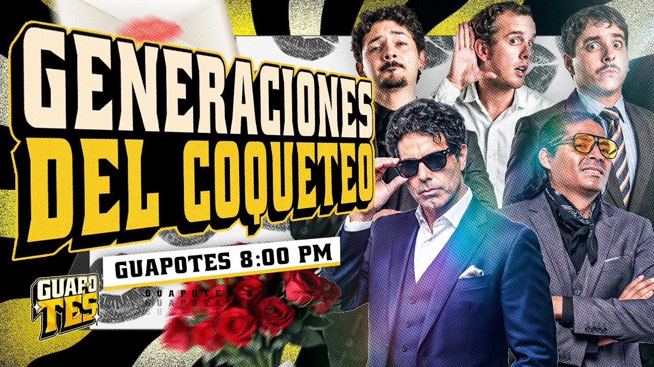 Reproducir: ¡NOS INVADE CHOCOCHIFLE! EL COQUETEO GENERACIONAL | GUAPOTES😎