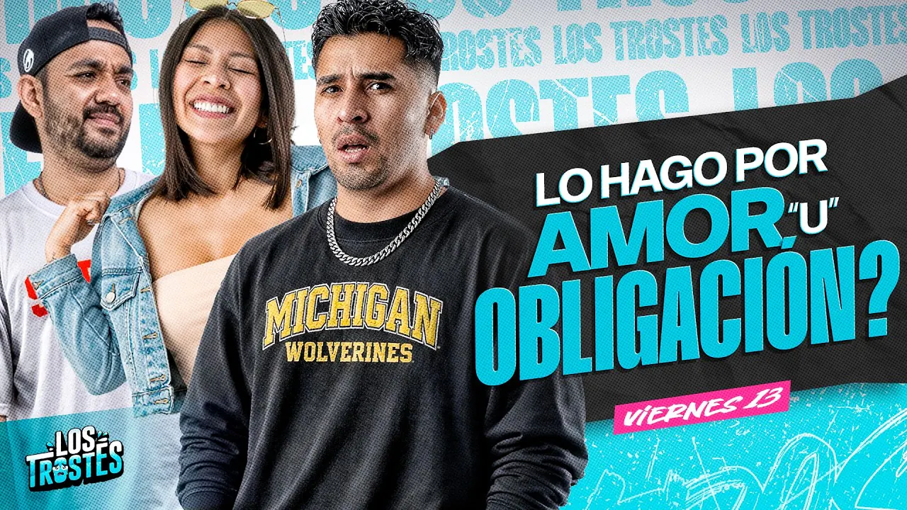 Reproducir: #LOSTROSTES | VOLVIÓ BRAYAN? ¡COSAS QUE HACEMOS POR AMOR U OBLIGACIÓN!🔥