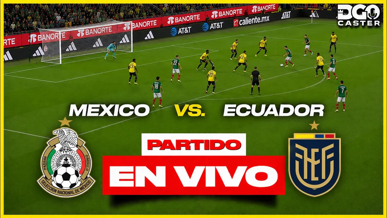 Reproducir: MEXICO VS ECUADOR EN VIVO | MUNDIAL 2026