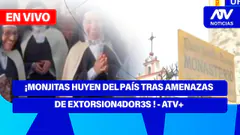 De 5 a 7 | ¡MONJITAS HUYEN DEL PAÍS TRAS AMENAZASDE EXTORSION4DOR3S! - ATV+