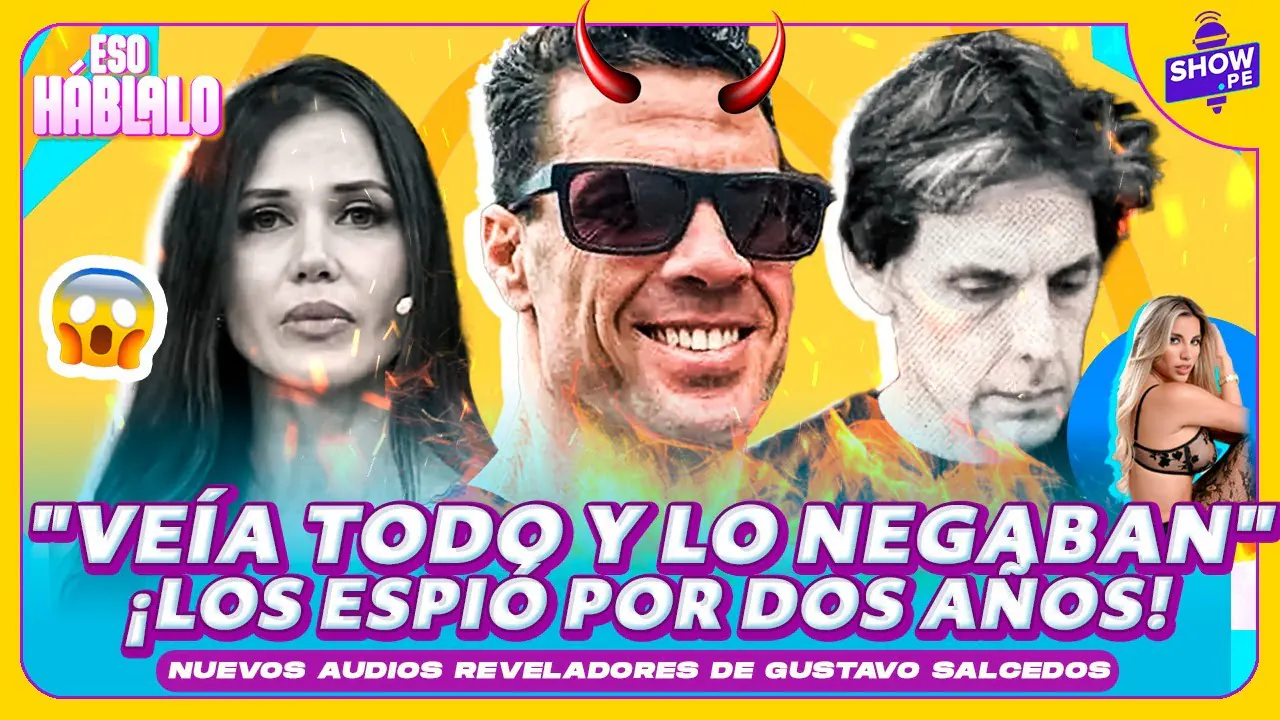 Reproducir: 💥¡LOS ESPIÓ CON GPS! FUERTES REVELACIONES SOBRE GUSTAVO SALCEDO🔥ESO HÁBLALO