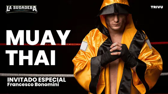 LO QUE NO SABÍAS SOBRE EL MUAY THAI | La Sudadera
