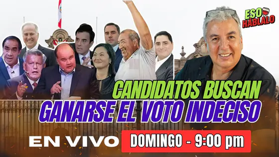 CANDIDATOS BUSCAN GANARSE EL VOTO INDECISO - ESO HABLALO
